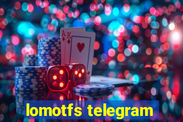 lomotfs telegram