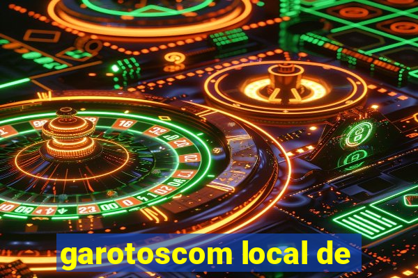 garotoscom local de