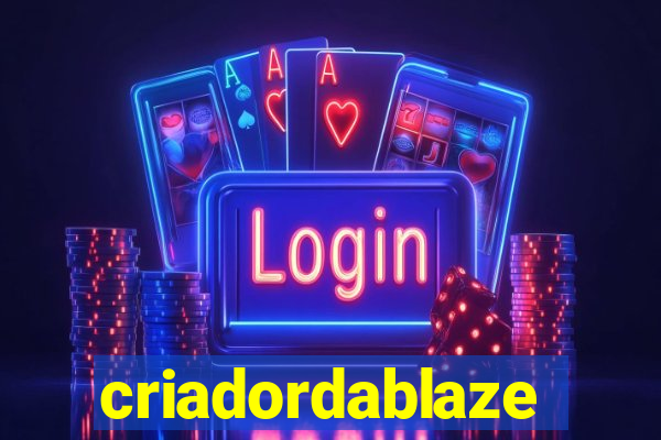 criadordablaze