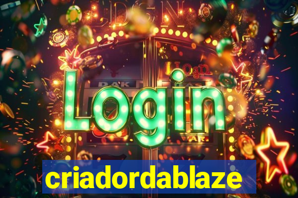 criadordablaze