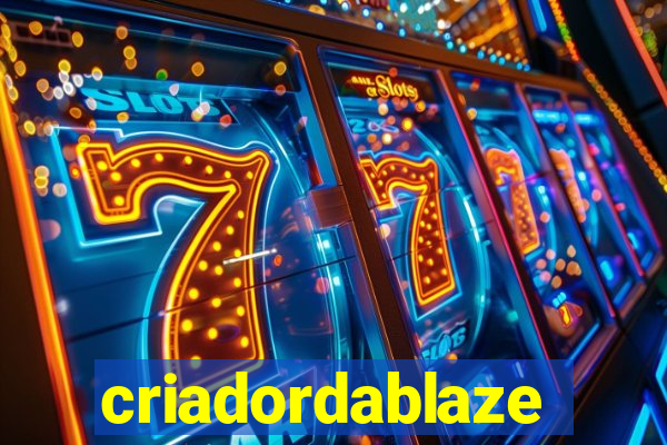 criadordablaze