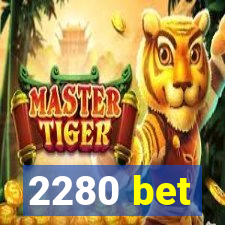 2280 bet