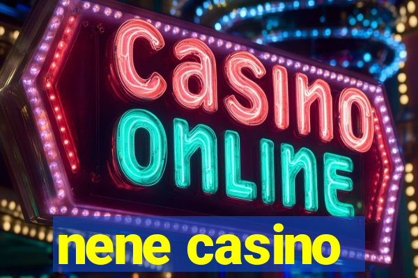 nene casino