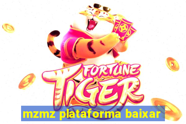 mzmz plataforma baixar