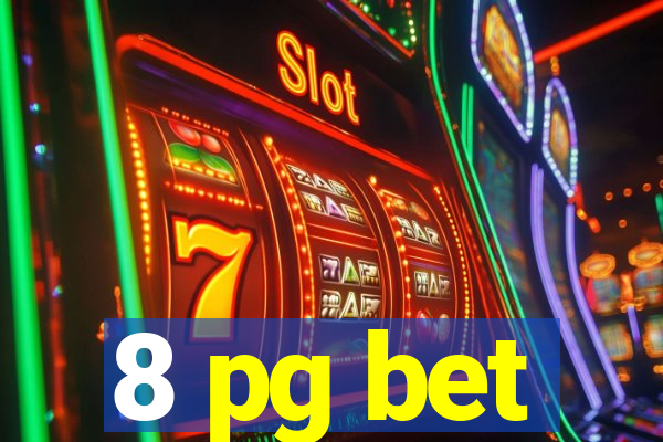 8 pg bet