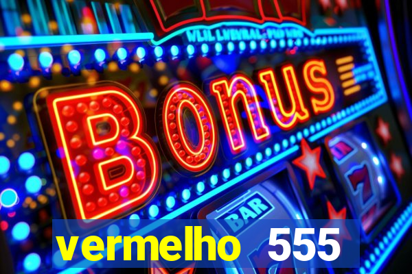 vermelho 555 plataforma de jogos