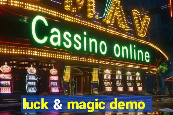 luck & magic demo