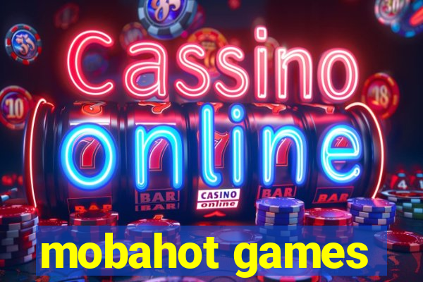 mobahot games