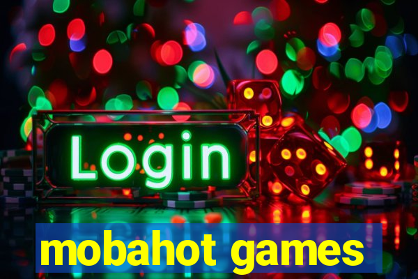 mobahot games