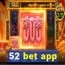 52 bet app