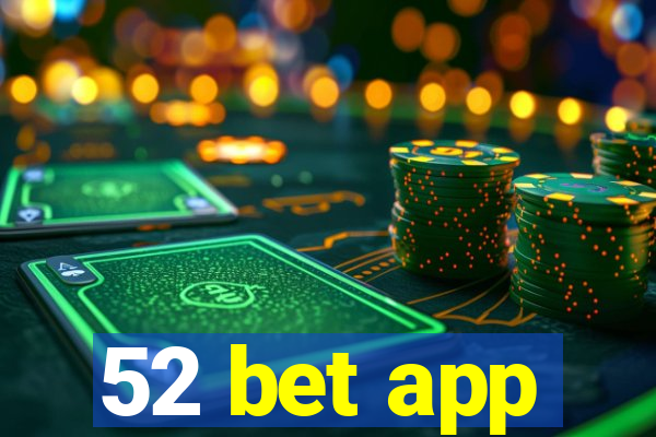 52 bet app