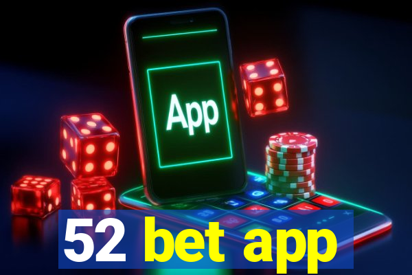 52 bet app