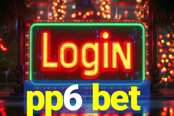 pp6 bet