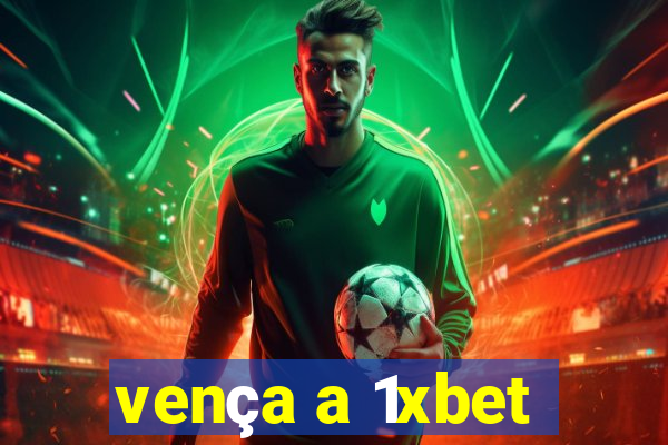 vença a 1xbet