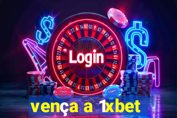 vença a 1xbet