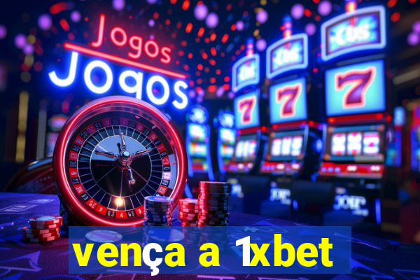 vença a 1xbet