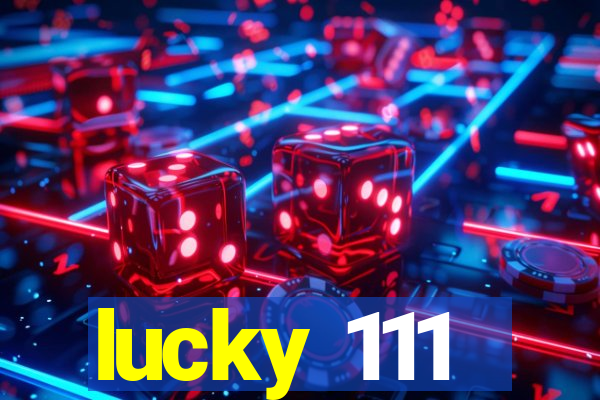 lucky 111