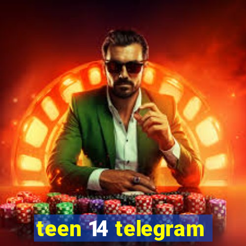 teen 14 telegram