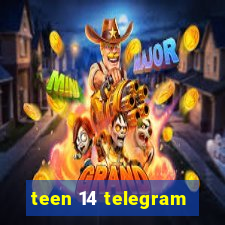 teen 14 telegram