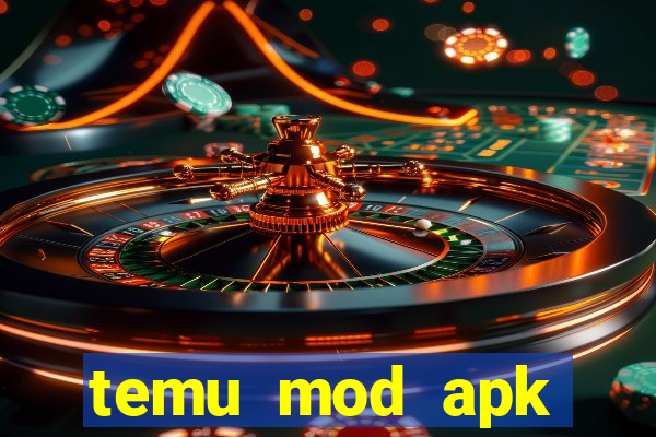 temu mod apk unlimited money