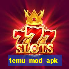 temu mod apk unlimited money