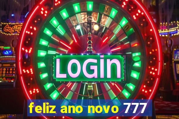 feliz ano novo 777