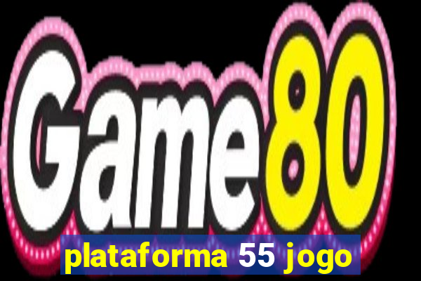 plataforma 55 jogo