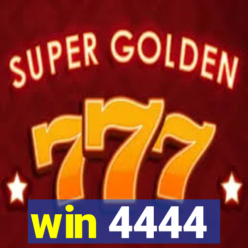 win 4444