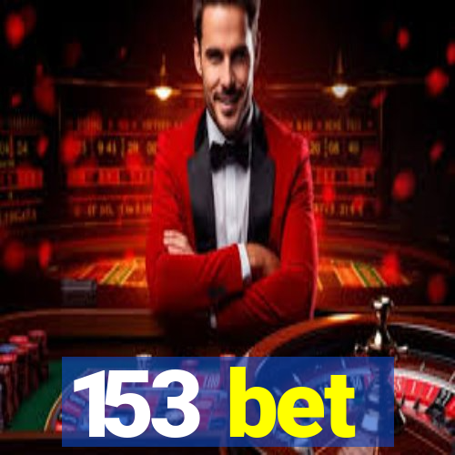 153 bet