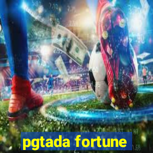 pgtada fortune