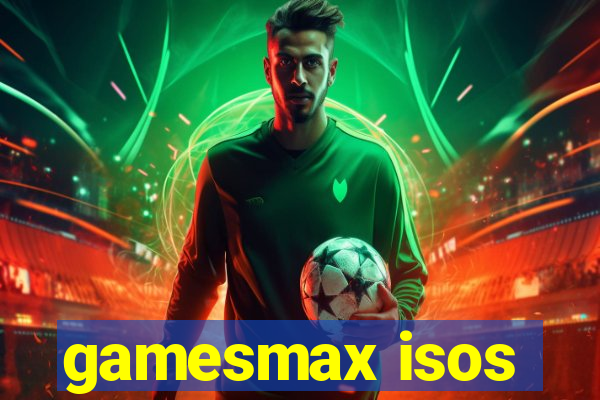 gamesmax isos