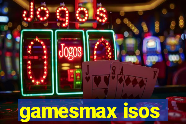 gamesmax isos