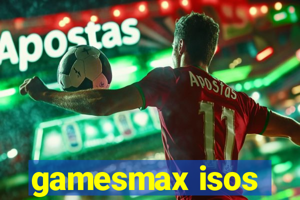 gamesmax isos