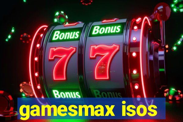 gamesmax isos