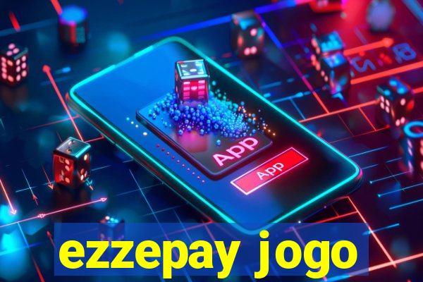 ezzepay jogo