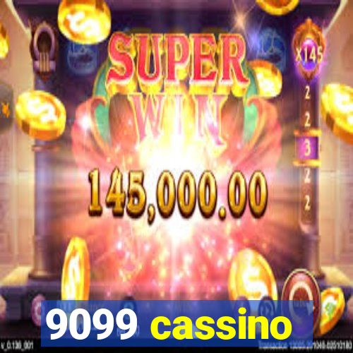 9099 cassino