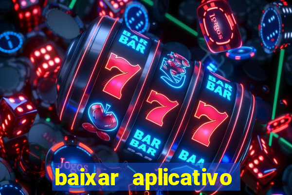 baixar aplicativo de jogos para ganhar dinheiro