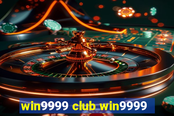 win9999 club win9999