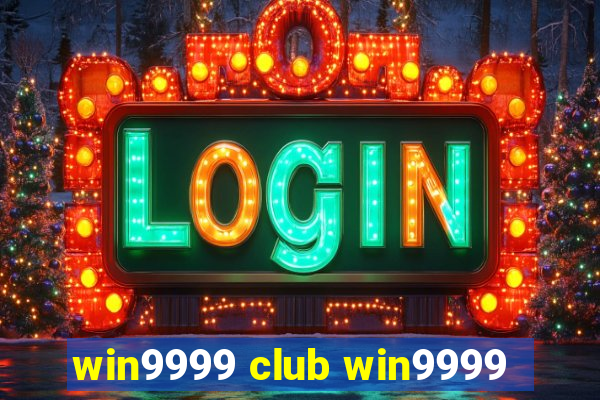 win9999 club win9999