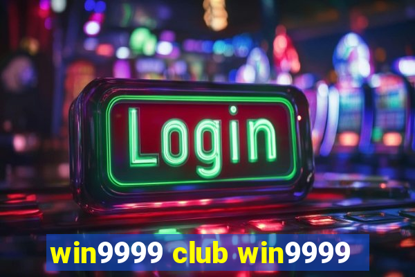 win9999 club win9999