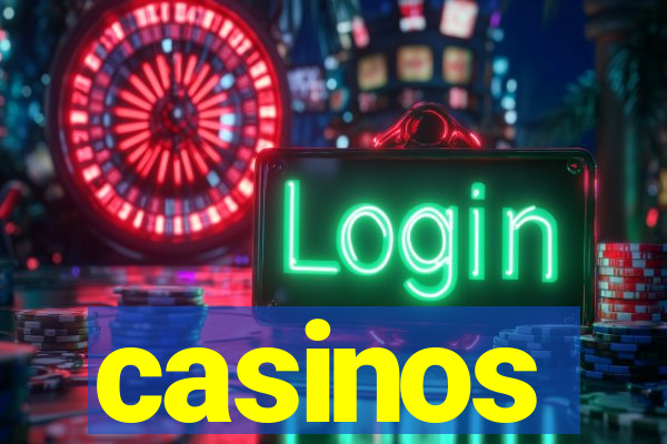 casinos