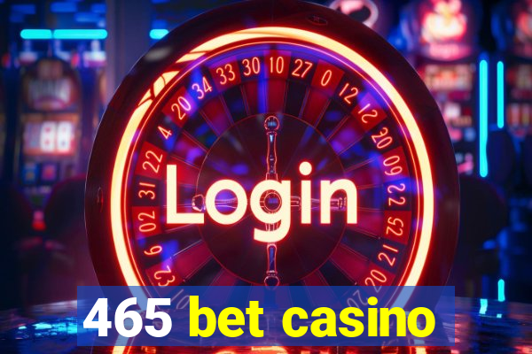 465 bet casino