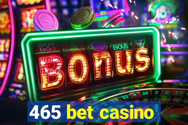 465 bet casino