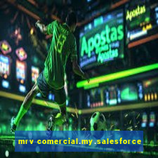 mrv comercial.my.salesforce