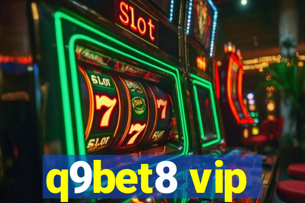 q9bet8 vip