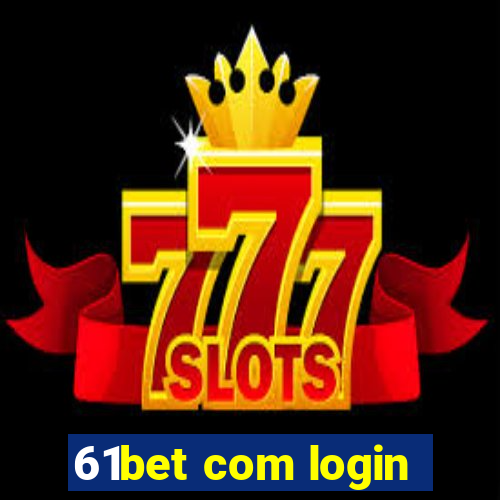 61bet com login