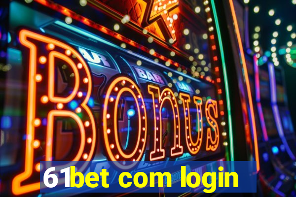 61bet com login