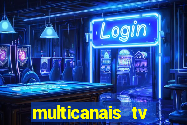 multicanais tv online ao vivo