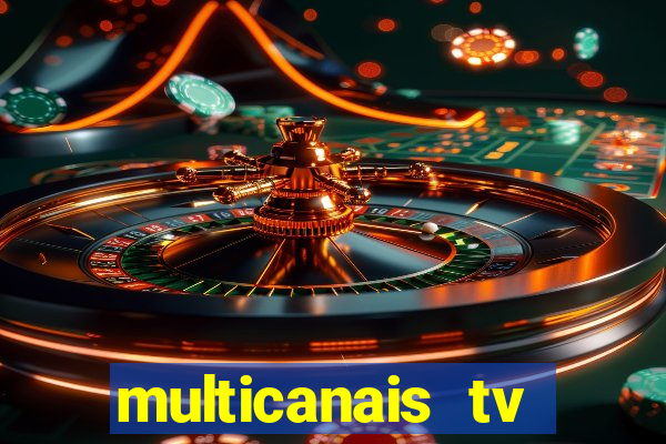 multicanais tv online ao vivo