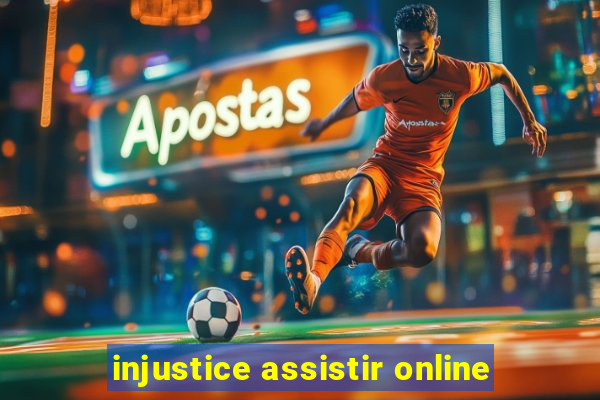 injustice assistir online